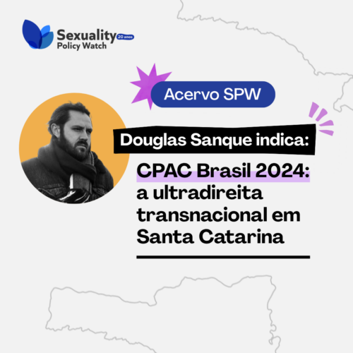 SPW: Analisando o lugar de gênero e sexualidade nos discursos da ultradireita – Por Douglas Sanque